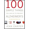 100 Simple Things You Can Do to Prevent Alzheimer's