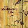 The Meditative Life