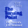 The Turning Point: The Power of a Life Awakened