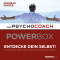 Entdecke dein Selbst (Der Psychocoach - Power-Box)