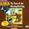 The Case of the Missing Bird Dog: Hank the Cowdog