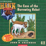 The Case of the Burrowing Robot: Hank the Cowdog