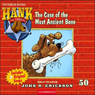 The Case of the Most Ancient Bone: Hank the Cowdog