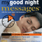 My Good Night Messages (TM) Safe and Sound Sleep Solutions with My Good Night Calls (TM) Bedtime Reminders - Volume 1