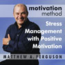Motivation Method Stress Management with Positive Motivation