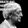 Death Has Very Little Meaning