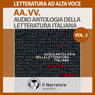Audio Antologia della Letteratura Italiana Vol. 2. Un viaggio sonoro nella lingua e nella letteratura italiana