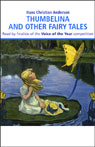Thumbelina and Other Fairy Tales