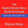 The Eighty-Twenty Rules: Rules No Longer