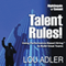Talent Rules!: Using Performance-Based Hiring to Build Great Teams