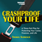 Crashproof Your Life: A Three-Part Plan for Protecting Your Career, Finances, and Life