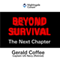 Beyond Survival: The Next Chapter