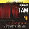 I Am Not, But I Know I Am: Welcome to the Story of God