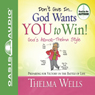 Don't Give In - God Wants You to Win!