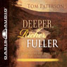 Deeper, Richer, Fuller: Discover the Spiritual Life You Long For