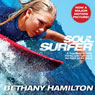 Soul Surfer: A True Story of Faith, Family, and Fighting to Get Back on the Board