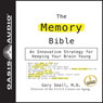 The Memory Bible: An Innovative Strategy for Keeping Your Brain Young