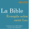 La Bible : vangile selon saint Luc