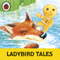 Ladybird Tales: Teatime Stories: Ladybird Audio Collection