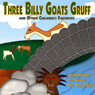 Three Billy Goats Gruff and Other Children's Favorites
