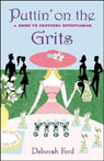 Puttin' on the Grits: A Guide to Southern Entertaining