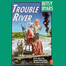 Trouble River