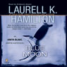 Blue Moon: Anita Blake, Vampire Hunter, Book 8