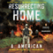 Resurrecting Home: A Novel