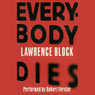 Everybody Dies: A Matthew Scudder Mystery, Book 14