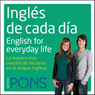 Ingls de cada da [Everyday English]: La manera ms sencilla de iniciarse en la lengua inglesa