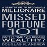 Missed Fortune 101: A Starter Kit to Becoming a Millionaire
