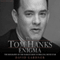 The Tom Hanks Enigma: The Biography of the World's Most Intriguing Movie Star