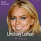 Lindsay Lohan - The Biography: The Sensational True Story of an International Superstar
