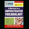 Instant Scholar: A Shortcut to a Sophisticated Vocabulary