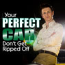 Your Perfect Car: Don't Get Ripped Off: Part 2