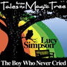 The Boy Who Never Cried: Tales from the Magic Tree