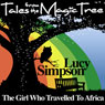 The Girl Who Travelled to Africa: Tales from the Magic Tree