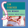 Slim Forever for Women: Subliminal Self Help