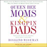 Queen Bee Moms and Kingpin Dads