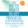 The South Beach Heart Program: The Four-Step Plan That Can Save Your Life