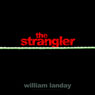 The Strangler: A Novel