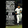 Chasing the Dream: My Lifelong Journey to the World Series