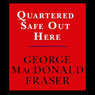 Quartered Safe Out Here: A Recollection of the War in Burma