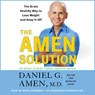 The Amen Solution: The Brain Healthy Way to Lose Weight and Keep It Off