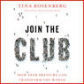 Join the Club: How Peer Pressure Can Transform the World