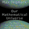 Our Mathematical Universe: My Quest for the Ultimate Nature of Reality