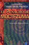 El Penacho de Moctezuma [The Panacho of Moctezuma] (Texto Completo)