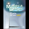 El Arte de Ser Feliz (Texto Completo)