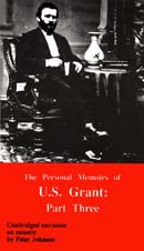 The Personal Memoirs of U.S. Grant, Part 3: Wilderness Campaign, Appomattox, Death of Lincoln (Unabr.)