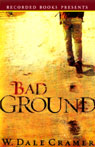 Bad Ground